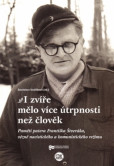 I zvíře mělo více útrpnosti než člověk I zvíře mělo více útrpnosti než člověk