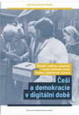 Češi a demokracie v digitální době Češi a demokracie v digitální době