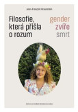 Filosofie, která přišla o rozum Filosofie, která přišla o rozum