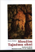 Sloužím Tajnému ohni Sloužím Tajnému ohni