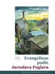 Evangelium podle Jaroslava Foglara Evangelium podle Jaroslava Foglara