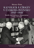 Katolická církev v Československu 1945–1948 Katolická církev v Československu 1945–1948
