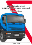 Přehled předpisů v silniční nákladní dopravě Přehled předpisů v silniční nákladní dopravě