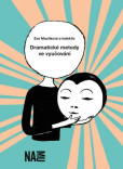 Dramatické metody ve vyučování Dramatické metody ve vyučování