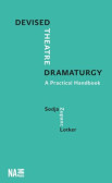 Devised Theatre Dramaturgy Devised Theatre Dramaturgy