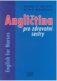 Angličtina pro zdravotní sestry pro SZŠ a VZŠ Angličtina pro zdravotní sestry pro SZŠ a VZŠ