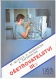 Ošetřovatelství 3/2 pro 3. ročník SZŠ a VOŠ Ošetřovatelství 3/2 pro 3. ročník SZŠ a VOŠ
