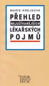 Přehled nejuživanějších lékařských pojmů Přehled nejuživanějších lékařských pojmů