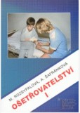 OŠETŘOVATELSTVÍ 1 - pro 1. ročník SZŠ - 2. aktualizované vydání OŠETŘOVATELSTVÍ 1 - pro 1. ročník SZŠ - 2. aktualizované vydání