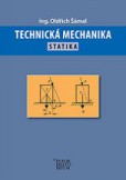 Technická mechanika - Statika Technická mechanika - Statika