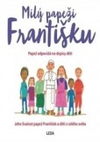 Milý papeži Františku Milý papeži Františku
