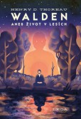 Walden aneb Život v lesích Walden aneb Život v lesích