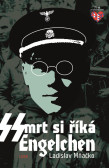 Smrt si říká Engelchen Smrt si říká Engelchen