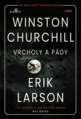 Vrcholy a pády Winstona Churchilla Vrcholy a pády Winstona Churchilla