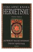 Základní kniha hermetismu Základní kniha hermetismu