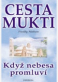 Cesta mukti-když nebesa promluví Cesta mukti-když nebesa promluví