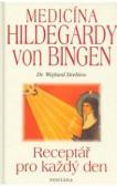 Medicína Hildegardy von Bingen Medicína Hildegardy von Bingen