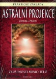 Astrální cestování - Astrální projekce Astrální cestování - Astrální projekce