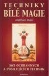 Bílá magie - techniky Bílá magie - techniky