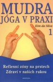 Mudra jóga v praxi 1 Mudra jóga v praxi 1