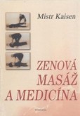 Zenová masáž a medicína Zenová masáž a medicína