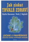 Jak získat trvalé zdraví Jak získat trvalé zdraví