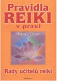 Pravidla reiki v praxi Pravidla reiki v praxi
