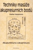 Techniky masáže akupresurních bodů Techniky masáže akupresurních bodů
