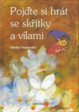 Pojďte si hrát se skřítky a vílami Pojďte si hrát se skřítky a vílami