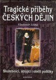 Tragické příběhy českých dějin Tragické příběhy českých dějin
