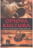 Opiová kultura Opiová kultura