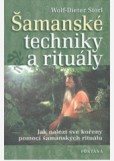 Šamanské techniky a rituály Šamanské techniky a rituály