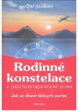 Rodinné konstelace v psychoterapeutické praxi Rodinné konstelace v psychoterapeutické praxi