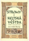Stromy a keltská věštba Stromy a keltská věštba