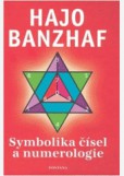 Symbolika čísel a numerologie Symbolika čísel a numerologie