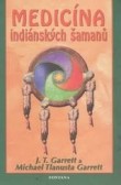 Medicína indiánských šamanů Medicína indiánských šamanů