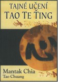 Tajné učení Tao Te Ťing Tajné učení Tao Te Ťing