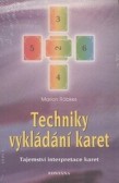 Techniky vykládání karet Techniky vykládání karet