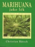 Marihuana jako lék Marihuana jako lék