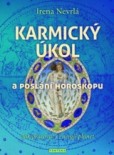 Karmický úkol a poslání horoskopu Karmický úkol a poslání horoskopu