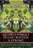 Léčení s pomocí duchů rostlin a stromů Léčení s pomocí duchů rostlin a stromů