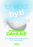 Lehkost bytí jako cesta Lehkost bytí jako cesta