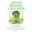 Léčivé bylinky v kuchyni Léčivé bylinky v kuchyni