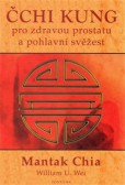 Čchi kung pro zdravou prostatu a pohlavní svěžest Čchi kung pro zdravou prostatu a pohlavní svěžest