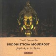 Buddhistická moudrost - Myšlenky na každý den Buddhistická moudrost - Myšlenky na každý den
