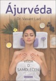 Ájurvéda - věda o samoléčení Ájurvéda - věda o samoléčení