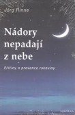 Nádory nepadají z nebe Nádory nepadají z nebe