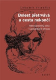 Bolest přetrvává a cesta nekončí Bolest přetrvává a cesta nekončí