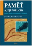 Paměť a její poruchy Paměť a její poruchy