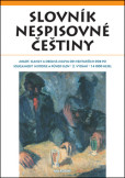 Slovník nespisovné češtiny Slovník nespisovné češtiny